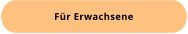 F�r Erwachsene