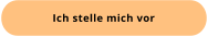 Ich stelle mich vor